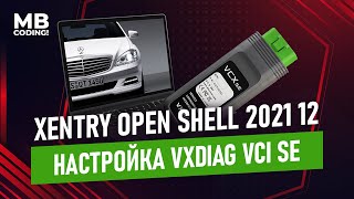 Xentry Open Shell 2021 12 для приборов VXDIAG C4 c Doip  Benz C6 VCX SE установка настройка [upl. by Nairda]