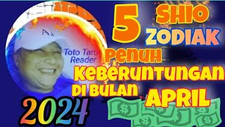 5 Shio penuh Keberuntungan di bulan APRIL [upl. by Warfeld490]