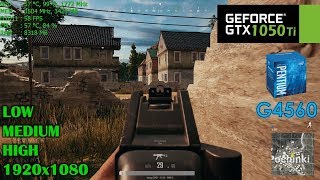 GTX 1050 Ti  Pentium G4560  PUBG 10 Release  1080p Very low Medium High [upl. by Ulane]