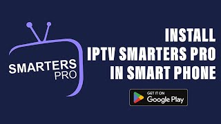 How to Install IPTV Smarters Pro in Your Android Phone  IPTV [upl. by Min]