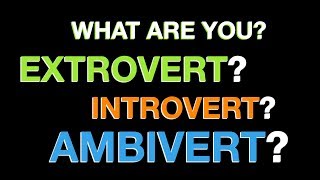 Are you An Extrovert Introvert or Ambivert Take The Test And Find Out Your Personality Traits [upl. by Anertak]