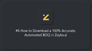 6 How to Download a 100 Accurate Automated BOQ in Zeykaai [upl. by Nairde480]