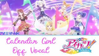 Calendar GirlOff Vocal Aikatsu [upl. by Ariait627]