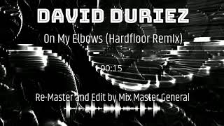 David Duriez quotOn My Elbowsquot Hardfloor Remix New Edit [upl. by Adnahsal]