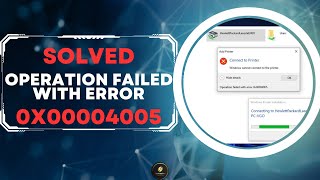 Solved How To Fix Operation Failed With Error 0x00004005 In Windows 11 [upl. by Esojnauj]