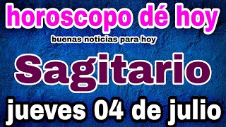 horoscopo de hoy Sagitario  Horóscopo Diario  Sagitario  4 de julio de 2024 [upl. by Antsirhc]