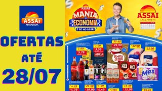 ASSAÍ ATACADISTA OFERTAS ATÉ 28072024 FOLHETO MANIA DE ECONOMIA SP [upl. by Allisirp]