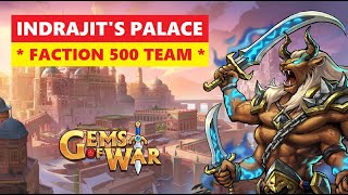 Gems of War INDRAJITS PALACE Faction 500 Delve Guide and Best Team Easy pure strategy [upl. by Darb]