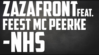 ZaZaFront feat Feest MC Peerke  NHS rip [upl. by Maddie695]