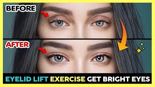 EYELID LIFT EXERCISE  Relieve Tired Eyes amp Hollow Upper Eyelids Get Bigger amp Bright Eyes All day [upl. by Sprague]