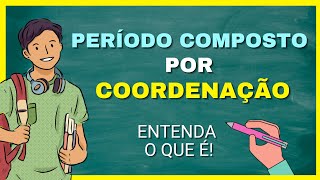 COMO IDENTIFICAR AS DIFERENÇAS ENTRE AS ORAÇÕES COORDENADA E SUBORDINADAPERÍODO SIMPLES E COMPOSTO [upl. by Nidnal]