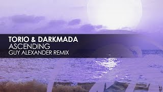 Torio amp Darkmada  Ascending Guy Alexander Remix [upl. by Leahey]