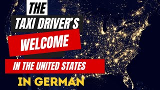 The Taxi drivers welcome in the United States in German [upl. by Fox977]