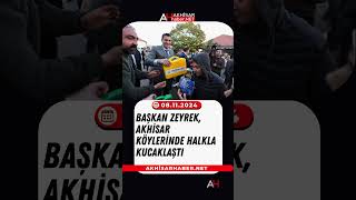 Başkan Zeyrek Akhisar Köylerinde Halkla Kucaklaştı [upl. by Royal]