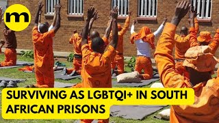 Surviving as an LGBTQ Inmate in South Africa’s Prisons [upl. by Barker]