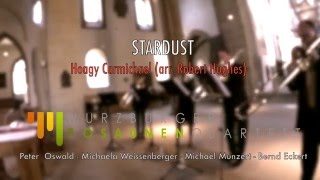 STARDUST Hoagy Carmichael performed by Wuerzburg Trombone Quartet [upl. by Wehtta542]