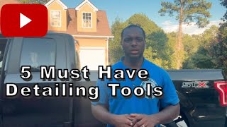 5 Essential Tools Every Car Detailer Needs [upl. by Rifkin68]