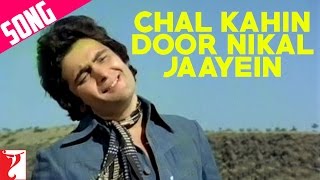 Chal Kahin Door Nikal Jaayein Song  Doosara Aadmi  Rishi Kapoor  Kishore Kumar  Lata Mangeshkar [upl. by Haleak]