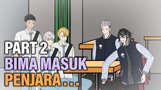 BIMA MASUK PENJARA PART 2  Animasi Drama Series [upl. by Corri]