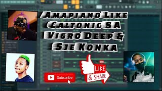 Amapiano like Caltonic SA Vigro Deep amp Sje Konka [upl. by Mullac245]