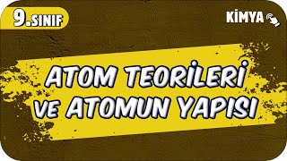 Atom Teorileri ve Atomun Yapısı  9Sınıf Kimya 2025 [upl. by Eittah1]