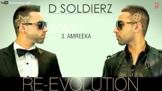 AMREEKA FULL SONG Audio  D SOLDIERZ  NEW PUNJABI SONG 2013 [upl. by Soane]