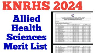 KNRUHS ALLIED HEALTH SCIENCES MERIT 2024 RELEASED [upl. by Thais]