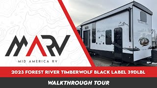 2023 Forest River RV Timberwolf Black Label 39DLBL Walkthrough  Mid America RV [upl. by Coray877]