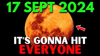 I Warned YOU🛑 The September 17 2024 Full Super Moon amp Partial Lunar Eclipse Will Change Everything [upl. by Boggs]