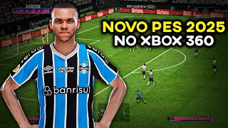 NOVO PES 2025 NO XBOX 360  BRASILEIRÃO E EUROPEU 100 ATUALIZADO NOVAS TRANSFERÊNCIAS 20242025 [upl. by Nnaacissej]