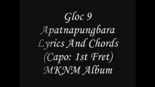 Gloc 9  MKNM  Apatnapungbara Ft Queso Lyrics And Chords [upl. by Gilbertina]