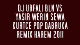 DJ URFALI VS YASIR WERIN SEVA DABRUKA HAREM REMIX 2011 [upl. by Gomez]