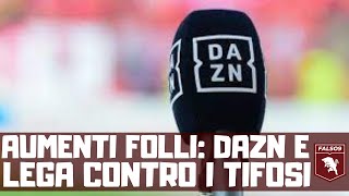 DAZN aumenta ancora i prezzi Mancanza di rispetto verso i tifosi serve concorrenza [upl. by Wallinga]