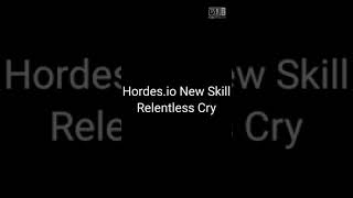 Hordesio New Skill  Relentless Cry [upl. by Etan]