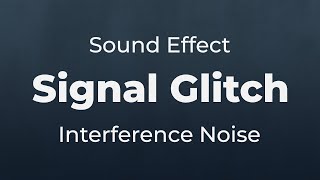 Signal Glitch Interference Noise Sound Effect  SFX Free for NonProfit Projects [upl. by Tremml]