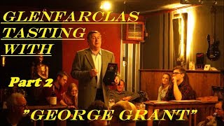 Part 2  Glenfarclas Tasting with George Grant 25112017  WhiskyGold Unterwegs [upl. by Jelks]