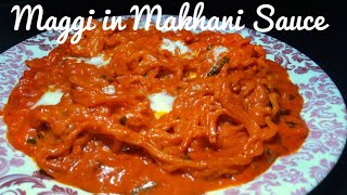 Makhani Maggi Recipe  Maggi in Makhani Malayi Sauce  New Maggi Ideas [upl. by Kere]