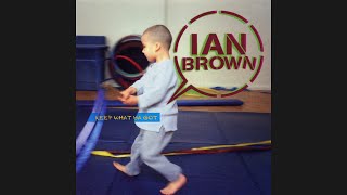 Ian Brown  Lovebug BSide 2004 [upl. by Elatan478]