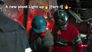 how to startlight up A new plant at 400am steel industrial [upl. by Romola802]