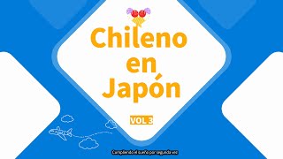 Chile a Japónparte 3 [upl. by Zoie]