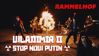 RAMMELHOF  Wladimir II Stop Now Putin Official Video [upl. by Gilbertina]