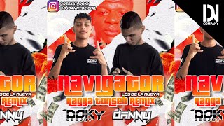 Navigator Ragga Tonseh Remix Ft Dj Doky amp Dj Danny [upl. by Accem]