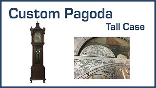 Custom Pagoda Tall Case [upl. by Salvay617]