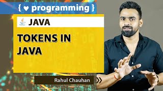 Java Tokens  Rahul Chauhan  Incapp [upl. by Neva]