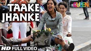 Queen Taake Jhanke Full Video Song  Kangana Ranaut  Arijit Singh  Arijit Singh [upl. by Llemart]