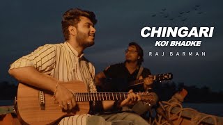 Chingari Koi Bhadke  Raj Barman  Unplugged  Cover  RD Burman [upl. by Nahc638]