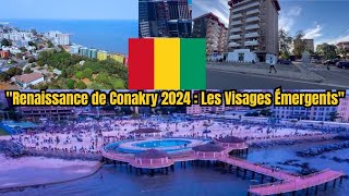 quotDécouvrir Conakry 2024  Nouvelles Perspectives Nouveaux Visagesquot [upl. by Imas322]