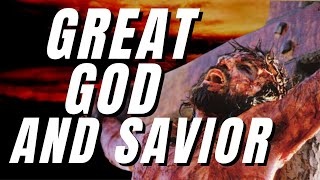 Great God and Savior [upl. by Yelha]