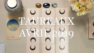 ♉TAUREAUX Énergies Avril 2019♉ [upl. by Jemima]