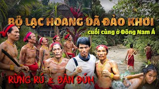 MÌNH DẠT VÀO ĐẢO KHƠI  SỐNG CÙNG BỘ LẠC HOANG DÃ GIỮA RỪNG CUỐI CÙNG Ở ĐÔNG NAM Á [upl. by Ayenet]